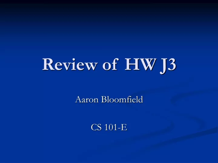 review of hw j3
