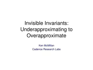 Invisible Invariants: Underapproximating to Overapproximate