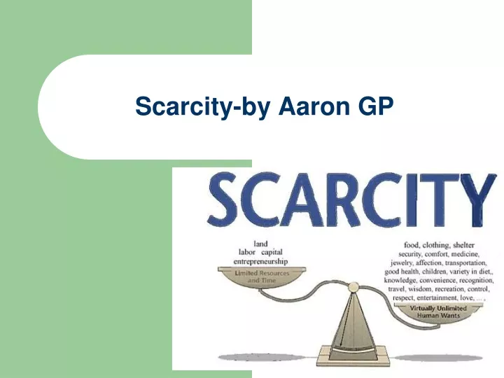 scarcity by aaron gp