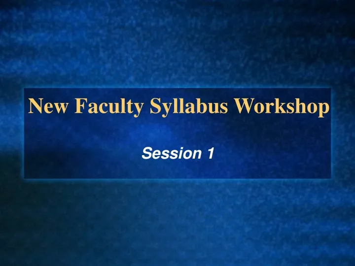 new faculty syllabus workshop