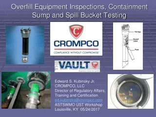 Overfill Equipment Inspections, Containment Sump and Spill Bucket Testing