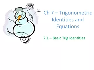 Ch 7 – Trigonometric Identities and Equations