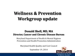 Wellness &amp; Prevention Workgroup update