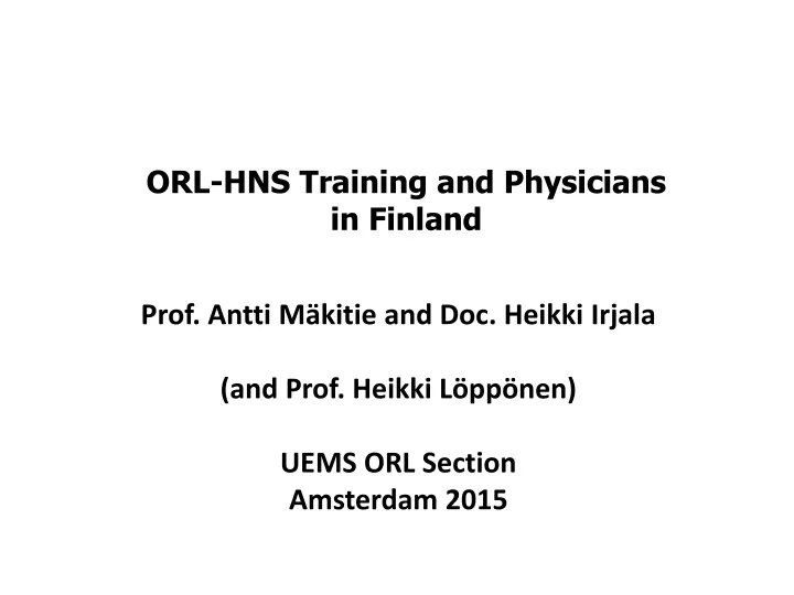 orl hns training and physicians in finland