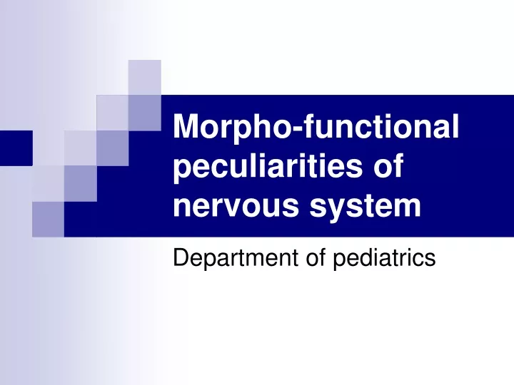 morpho functional peculiarities of nervous system