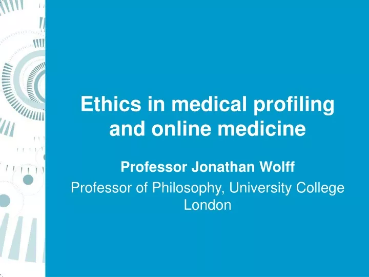 ethics in medical profiling and online medicine