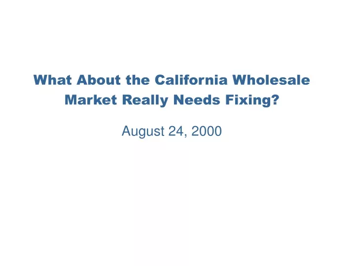 what about the california wholesale market really