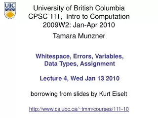 Whitespace, Errors, Variables,  Data Types, Assignment Lecture 4, Wed Jan 13 2010