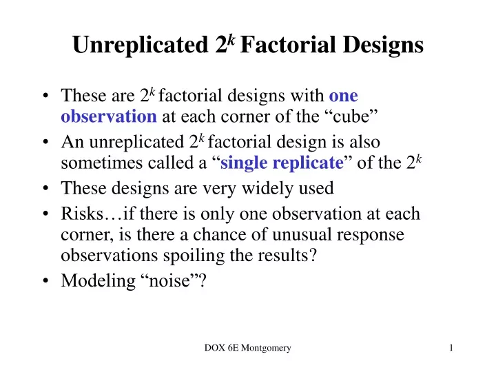 unreplicated 2 k factorial designs