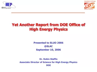 Yet Another Report from DOE Office of High Energy Physics