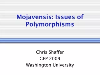 Mojavensis: Issues of Polymorphisms