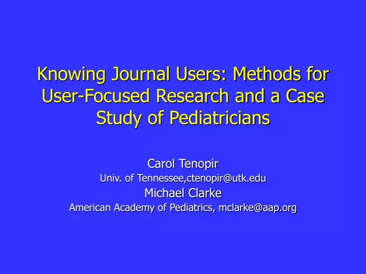 knowing journal users methods for user focused research and a case study of pediatricians
