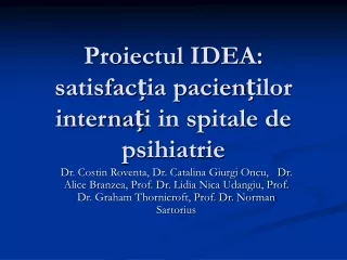 Proiectul IDEA: satisfacția pacienților internați in spitale de psihiatrie