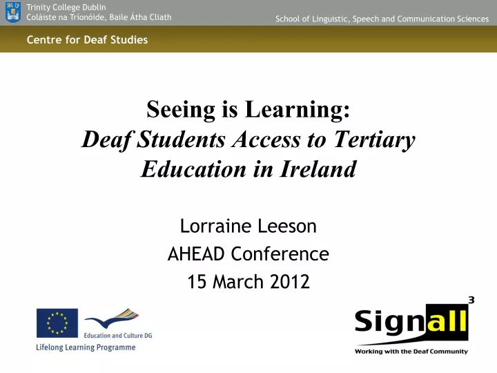 seeing is learning deaf students access to tertiary education in ireland