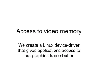 Access to video memory