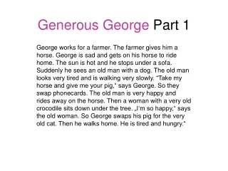 Generous George  Part 1