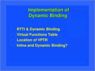 Implementation of  Dynamic Binding