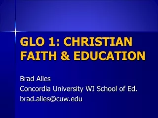 GLO 1: CHRISTIAN FAITH &amp; EDUCATION