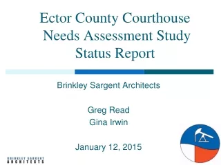 Ector County Courthouse  Needs Assessment Study Status Report