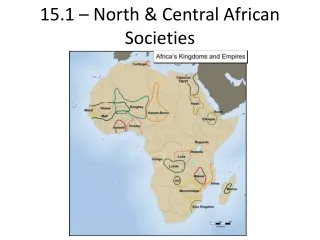 15.1 – North &amp; Central African Societies
