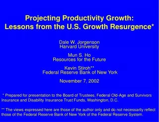 Projecting Productivity Growth: Lessons from the U.S. Growth Resurgence*