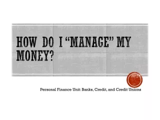 How Do I “Manage” My Money?