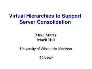 Virtual Hierarchies to Support Server Consolidation