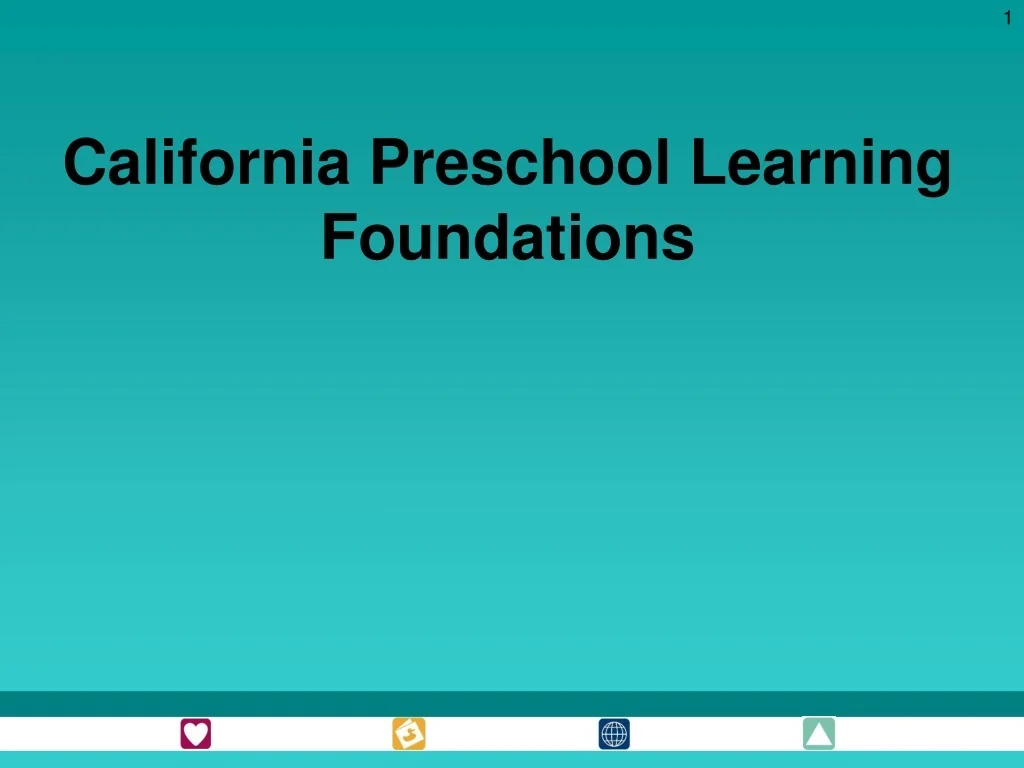 PPT - California Preschool Learning Foundations PowerPoint Presentation ...