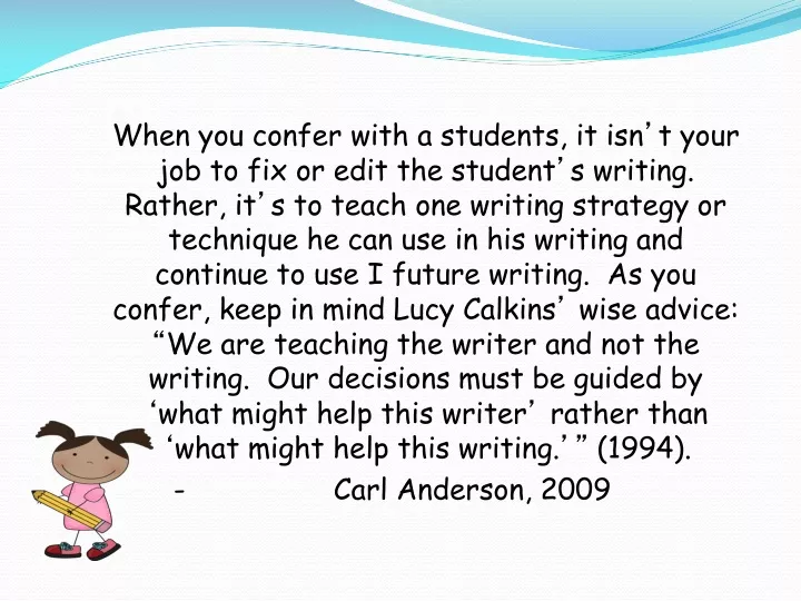 when you confer with a students it isn t your