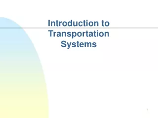 Introduction to  Transportation  Systems