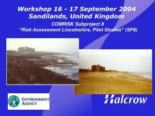 Workshop 16 - 17 September 2004 Sandilands, United Kingdom