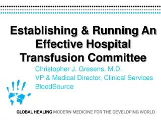 Establishing &amp; Running An Effective Hospital Transfusion Committee