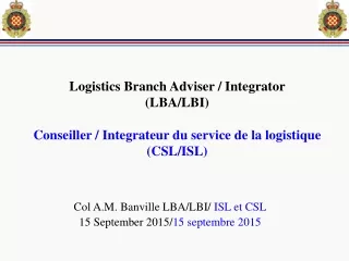 Col A.M. Banville LBA/LBI/  ISL et CSL 15 September 2015/ 15 septembre 2015