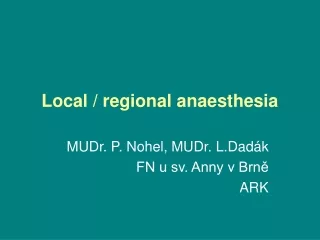 Local / regional anaesthesia