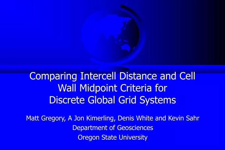 comparing intercell distance and cell wall midpoint criteria for discrete global grid systems