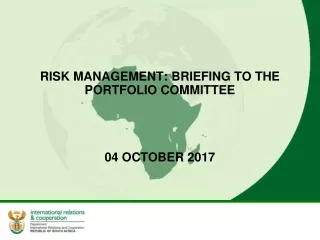 RISK MANAGEMENT: BRIEFING TO THE PORTFOLIO COMMITTEE 04 OCTOBER 2017