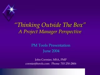 “Thinking Outside The Box” A Project Manager Perspective
