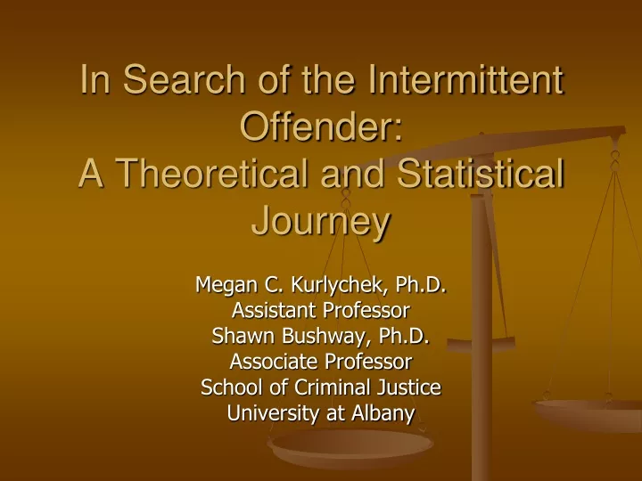 in search of the intermittent offender a theoretical and statistical journey