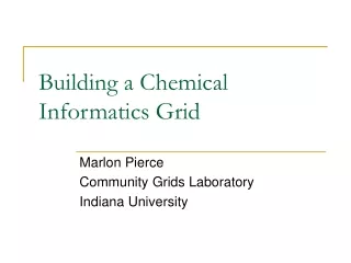 Building a Chemical Informatics Grid
