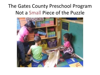 The Gates County Preschool Program Not a  Small  Piece of the Puzzle