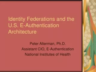 Identity Federations and the U.S. E-Authentication Architecture