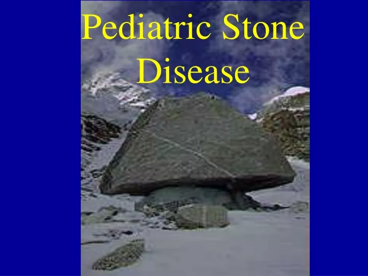 pediatric stone disease