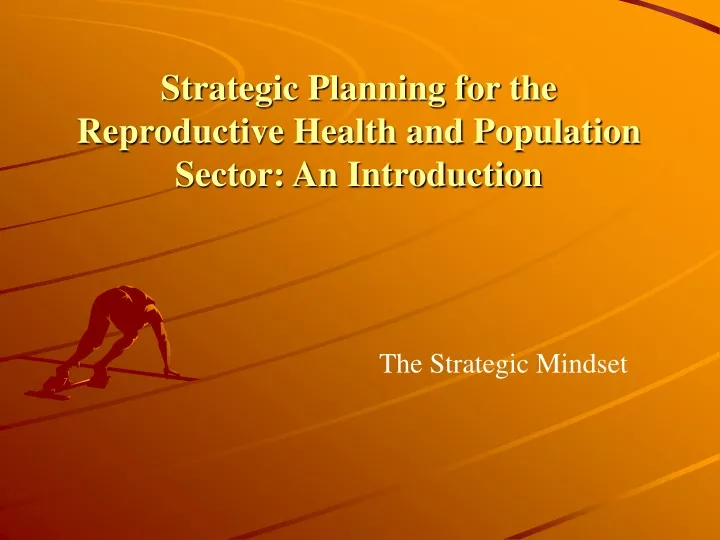 strategic planning for the reproductive health and population sector an introduction