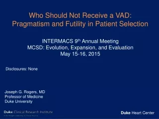Who Should Not Receive a VAD: Pragmatism and Futility in Patient Selection