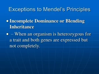 Exceptions to Mendel’s Principles
