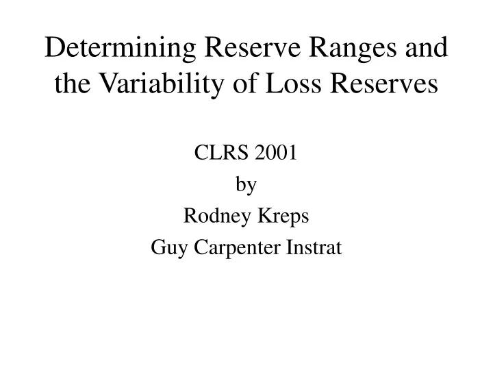 determining reserve ranges and the variability of loss reserves