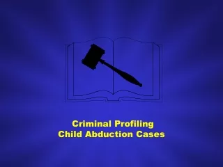 Criminal Profiling  Child Abduction Cases
