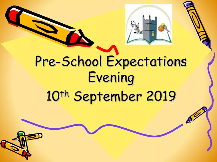 pre school expectations evening 10 th september 2019