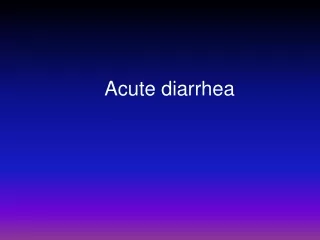 Acute diarrhea