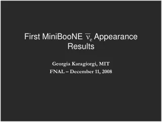 First MiniBooNE ν e  Appearance Results